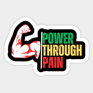 Power Through Pain Sticker